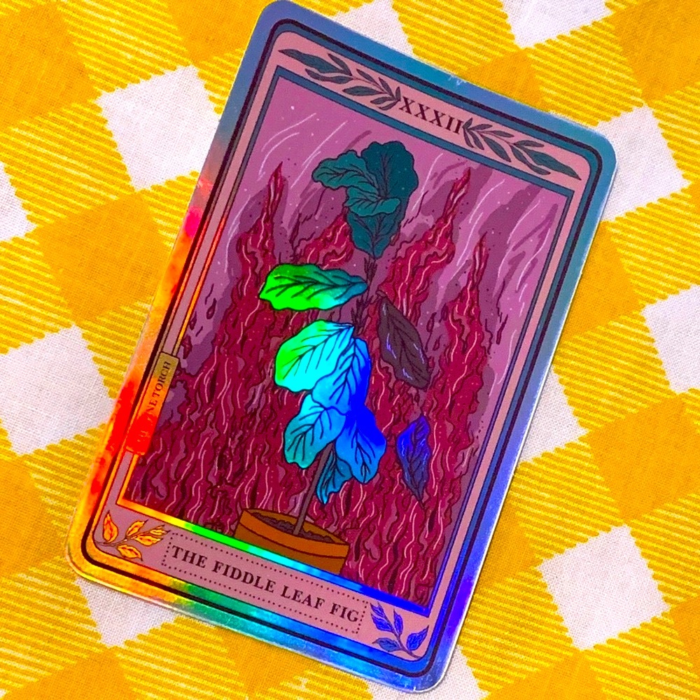 “THE FIDDLE LEAF FIG” Tarot Card Sticker- Holographic- by The Pine Torch!